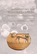 Interpreting the Seventh Century BC