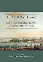 Lost and Now Found: Explorers, Diplomats and Artists in Egypt and the Near East