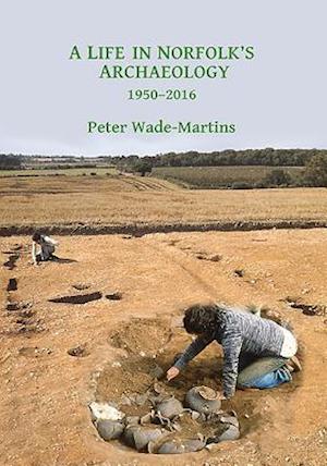 A Life in Norfolk's Archaeology