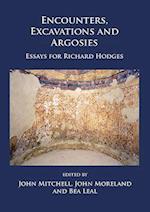 Encounters, Excavations and Argosies