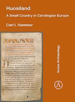 Huosiland: A Small Country in Carolingian Europe