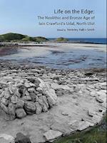Life on the Edge: The Neolithic and Bronze Age of Iain Crawford's Udal, North Uist