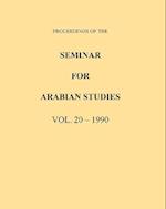 Proceedings of the Seminar for Arabian Studies Volume 20 1990