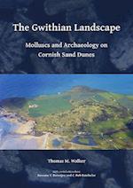 The Gwithian Landscape: Molluscs and Archaeology on Cornish Sand Dunes