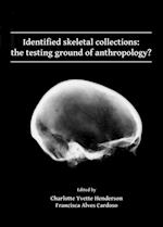 Identified skeletal collections: the testing ground of anthropology?