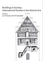 Buildings in Society: International Studies in the Historic Era