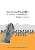 Indonesian Megaliths: A Forgotten Cultural Heritage