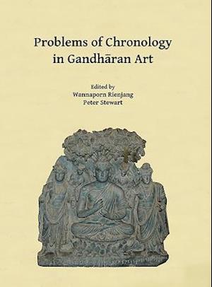 Problems of Chronology in Gandharan Art