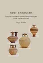 Handel in Krisenzeiten: Ägyptische-mykenische Handelsbeziehungen in der Ramessidenzeit