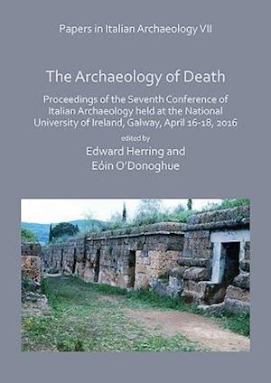 Papers in Italian Archaeology VII: The Archaeology of Death