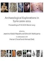 Archaeological Explorations in Syria 2000-2011