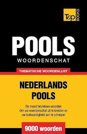 Thematische Woordenschat Nederlands-Pools - 9000 Woorden