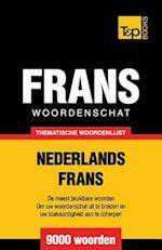Thematische Woordenschat Nederlands-Frans - 9000 Woorden