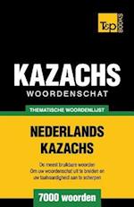 Thematische Woordenschat Nederlands-Kazachs - 7000 Woorden