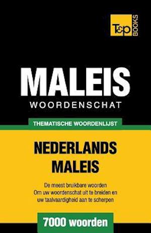 Thematische Woordenschat Nederlands-Maleis - 7000 Woorden