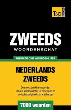 Thematische Woordenschat Nederlands-Zweeds - 7000 Woorden