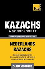 Thematische Woordenschat Nederlands-Kazachs - 5000 Woorden