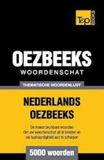 Thematische Woordenschat Nederlands-Oezbeeks - 5000 Woorden