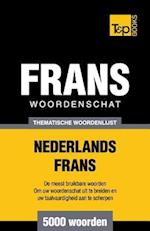 Thematische Woordenschat Nederlands-Frans - 5000 Woorden