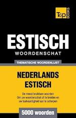 Thematische Woordenschat Nederlands-Estisch - 5000 Woorden