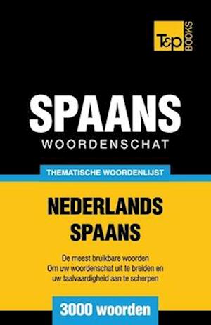 Thematische Woordenschat Nederlands-Spaans - 3000 Woorden