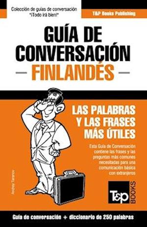 Guía de Conversación Español-Finlandés y mini diccionario de 250 palabras