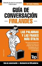 Guía de Conversación Español-Finlandés y mini diccionario de 250 palabras