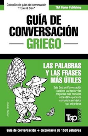 Guía de Conversación Español-Griego y diccionario conciso de 1500 palabras