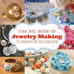 Big Book of Jewelry Making, The