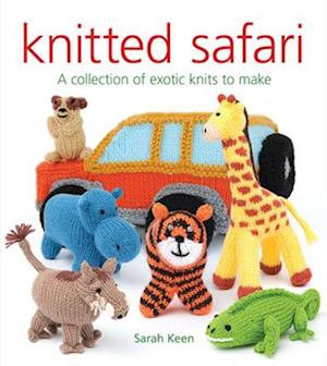 Knitted Safari: A Collection of Exotic Knits to Make