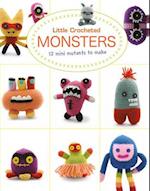 Little Crochet Monsters: 12 Mini Mutants to Make