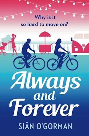 Always and Forever : An emotional page-turner about love and coming to terms with your past