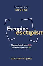 Escaping Escapism