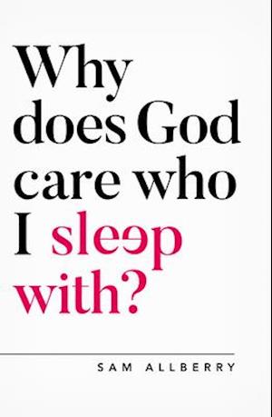 Why does God care who I sleep with?