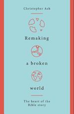 Remaking a Broken World