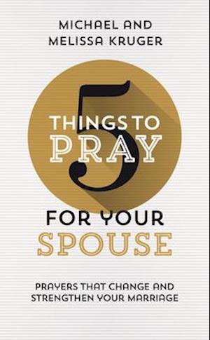 5 Things to Pray for Your Spouse