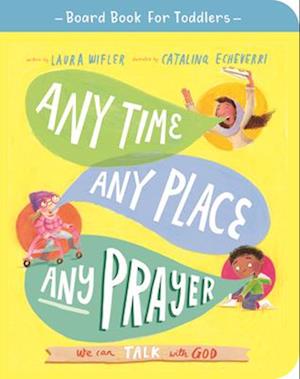 Any Time, Any Place, Any Prayer Board Book