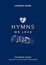 Hymns We Love Leader's Guide