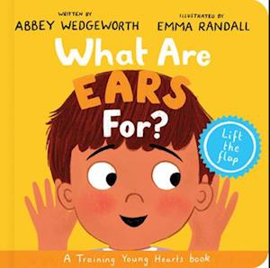 What Are Ears For? Board Book