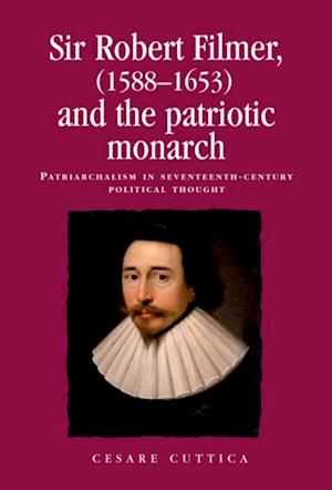 Sir Robert Filmer (1588-1653) and the patriotic monarch
