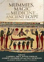 Mummies, Magic and Medicine in Ancient Egypt