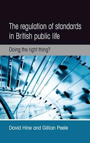 The Regulation of Standards in British Public Life
