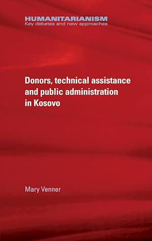 Donors, Technical Assistance and Public Administration in Kosovo
