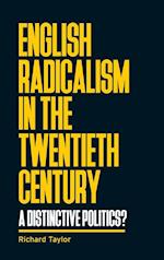 English Radicalism in the Twentieth Century