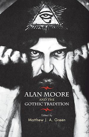 Alan Moore and the Gothic Tradition