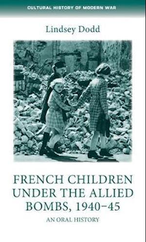 French children under the Allied bombs, 1940-45