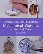 Maintaining and Repairing Mechanical Watches