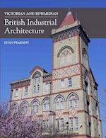 Victorian and Edwardian British Industrial Architecture