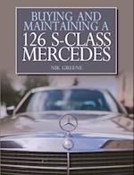 Buying and Maintaining a 126 S-Class Mercedes