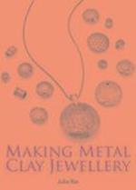 Making Metal Clay Jewellery
